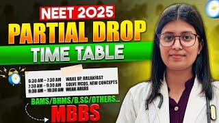 *Best Timetable* for Partial Droppers | NEET 2025 Partial Droppers |