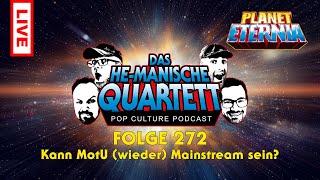 Das HE-MANische Quartett #272 | Kann MotU (wieder) Mainstream sein?