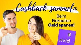 Beim Einkaufen Geld sparen und Cashback sammeln | Vivid Money vorgestellt | Kritik an Vivid Invest