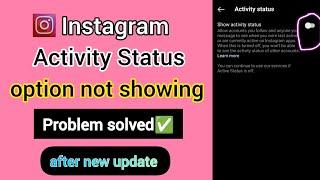 instagram show activity status not working