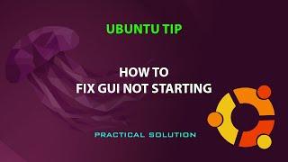UBUNTU FIX: GUI not starting or showing