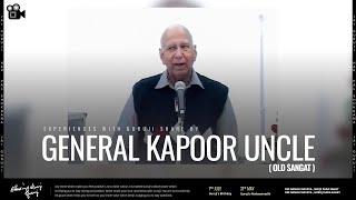 General Kapoor Uncle - Experiences Share By Old Sangat | Guruji Satsang 