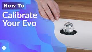 How To: Calibrate Your Evo