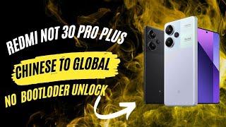 Redmi Note 13 Pro Plus (zircon) Convert From China To Global [LOCKED BOOTLOADER] Firmware Free