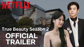 True Beauty Season 2 | Official Trailer | Netflix