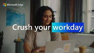 Microsoft Edge | Crush Your Workday