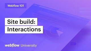 Create your own custom interactions — Webflow 101 (Part 8 of 10)