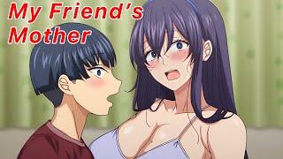 My friend’s mother is lonely || Hanime Anime