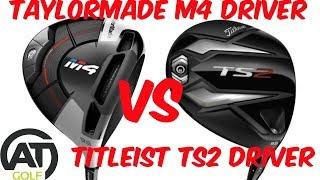 TAYLORMADE M4 Vs TITLEIST TS2 DRIVER