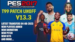 PES 2017 | T99 PATCH V13.3. UNOFFICIAL 23/2024 | 8/6/23 | PC