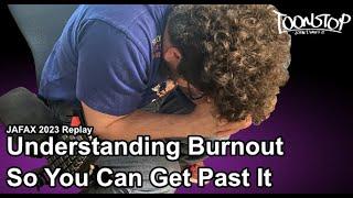 How to Understand and Overcome Burnout (JAFAX 2023)