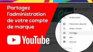 Comment partager un compte YouTube ?