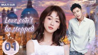 MUTLISUB【Love can't be stopped】▶EP 01Wu Jinyan Huang Jingyu Zhao Liying Yang Yang  ️Fandom