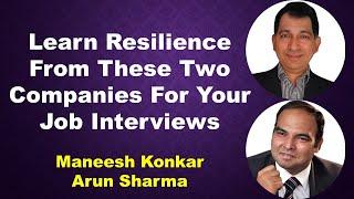 Learn Resilience From These Two Companies For Your Job Interviews | Arun Sharma