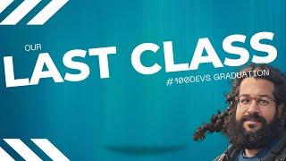 Our Last Class - #100devs