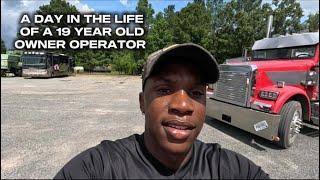 A DAY IN THE LIFE OF A 19 YEAR OLD OWNER OPERATOR 