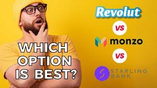 Revolut vs Monzo vs Starling: Which One is Best? (2024)