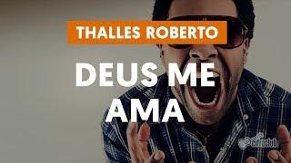 Deus Me Ama - Thalles Roberto (aula de violão)