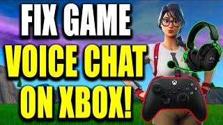 How to Fix Game Chat & Mic in Fortnite on Xbox Series X|S