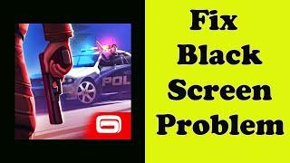 How to Fix Gangstar New Orleans App Black Screen Error Problem in Android & Ios