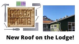 Project Update!  Lodge Gets a New Roof