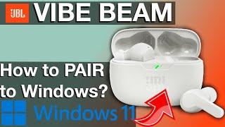 Pairing Windows PC to JBL earbuds VIBE BEAM (How to instructions)