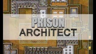 Prison Architect - Campaign - Episode 1