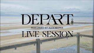 DEPART - performed by Alex Keeper