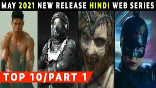 Top 10 Best New Release Hindi Web Series May 2021 Don't Missed Must Watch