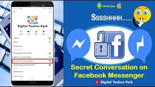 How to Use Facebook Messenger Secret Conversation || How to Start a Secret Conversation on Messenger