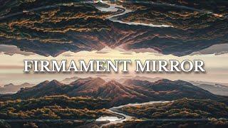 THE FIRMAMENT MIRROR