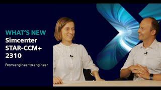 WHAT´S NEW Simcenter STAR-CCM+ 2310 | From engineer to engineer