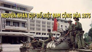 Nguyên Nhân Sụp Đổ VNCH Năm 1975- Phần 1 và 2