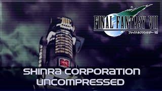 Final Fantasy VII - Shinra Corporation (Uncompressed Version)