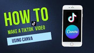 How to make a TikTok video using canva