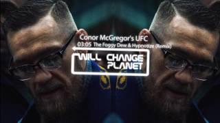 Conor McGregor's UFC Entrance music - The Foggy