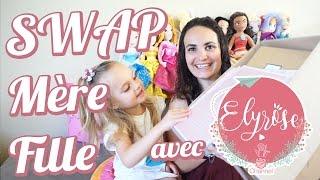 SWAP MÈRE-FILLE AVEC ELYROSE 