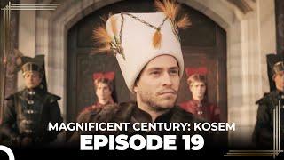 Magnificent Century: Kosem Episode 19 (English Subtitle)