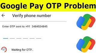 How To Fix Google Pay OTP Not Coming Problem And Solve Registration Failed Error