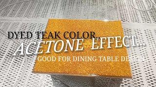 ACETONE EFFECT AND DESIGN..FOR DINING TABLE | COLOR APPROVAL & DESIGN | DESIGN TUTORIAL