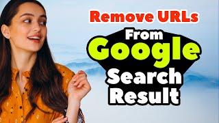 How to Remove URLs From Google Search Result |  Remove Index Post Page in - Google Webmaster