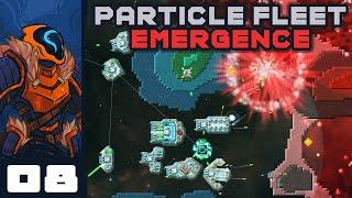 The Cycle Continues - Let's Play Particle Fleet: Emergence - PC Gameplay Part 8 - Finale