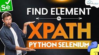 Python Selenium Tutorial:  How to Find Element by XPath?