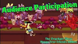 Audience Participation | The Crackpet Show Happy Tree Friends Edition Pt 1