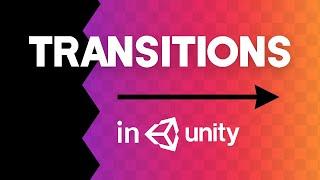 How to make AWESOME Scene Transitions in Unity!