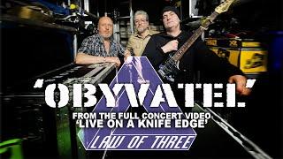 LAW OF THREE | 'Obyvatel' Live | from 'Live on a Knife Edge'