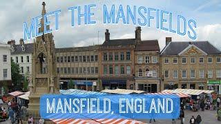 Meet the Mansfields: Mansfield, England