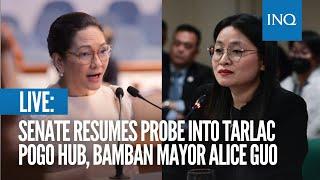 LIVE: Senate resumes probe into Tarlac Pogo hub, Bamban Mayor Alice Guo | May 22