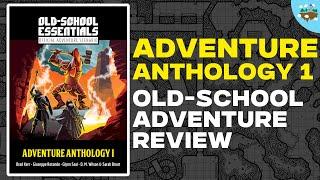OSE Adventure Anthology 1 | Old-School DnD Review