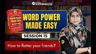 Word Power Made Easy Norman Lewis | How to Flatter Your Friends | Session 15 | CAT VARC Preparation